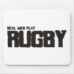 Real Men Play Rugby Mouse Pads