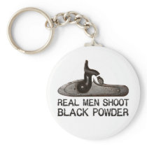 Real men shoot Black Powder, gunpowder rifle Key Chains