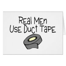 Real Men Use Duct Tape Greeting Card