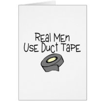 Real Men Use Duct Tape Greeting Card