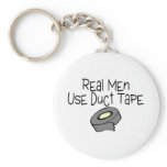 Real Men Use Duct Tape keychains