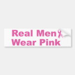 Real Men Wear Pink Bumper Sticker