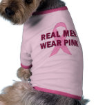 Real Men Wear Pink for Breast Cancer Awareness pet clothing