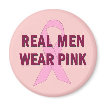 Real Men Wear Pink for Breast Cancer Awareness Refrigerator Magnets