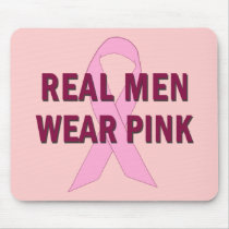 Real Men Wear Pink for Breast Cancer Awareness Mousepad