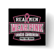 REAL Men Wear Pink For The Cure Breast Cancer