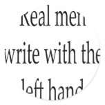 Real Men Write With The Left Hand Stickers