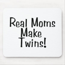 Real Moms Make Twins Mouse Pads