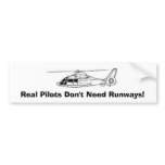 Real Pilots Don't Need Runways! Bumper Stickers