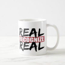 real recognize real mug