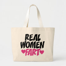 Real Women Fart Tote Bag