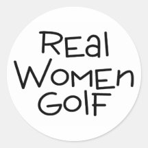 Real Women Golf Round Sticker