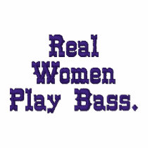 Real Women Play Bass.