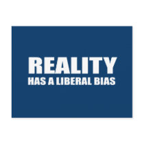 Reality has a liberal bias post cards