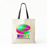 Reality is a crutch if you can't handle drugs. canvas bags