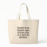 Reality Is An Illusion Bag