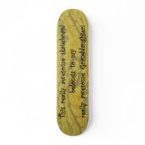 Really Awesome Granddaughter Skateboard