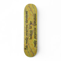 Really Awesome Grandson Skateboard