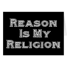 Reason Is My Religion Card