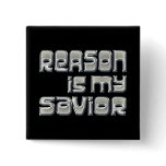 Reason is my Savior Pin