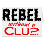 Rebel without a Clue Cards