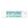 Receptionist 3% Talent Bumper Stickers