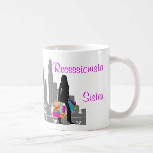 Recessionista Sister Mug - Customized