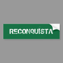 RECONQUISTA bumper stickers