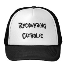 Recovering Catholic Cap / Hat