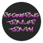 Recovering Trailer Trash Round Stickers