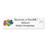 Recovery is Possible, Believe! Bumper Sticker