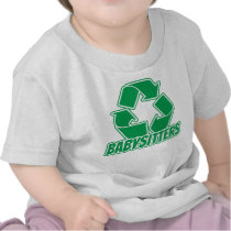 Recycle Babysitter T-shirt