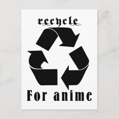 Anime Recycle