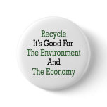 Recycle It's Good For The Environment And The Econ Pinback Button