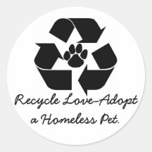 Recycle Love-Adopt a Homeless Pet stickers