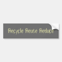 Recycle Reuse Reduce Bumper Sticker