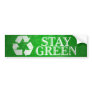 Recycle, Stay Green Bumper Sticker