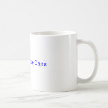 RECYCLE THOSE CANS MUG