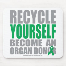 Recycle Yourself Organ Donor Mousepad