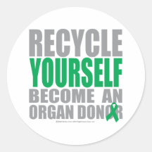 Recycle Yourself Organ Donor Round Stickers