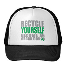 Recycle Yourself Organ Donor Trucker Hats
