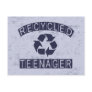 Recycled Teenager Postcard