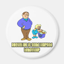 Recycling is Good Learned Behaviour Fridge Magnets