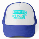 Recycling, It's awesome (Cyan) hats