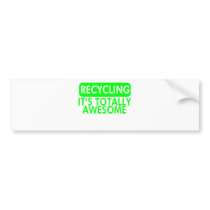 Recycling, It's awesome (Green) Bumper Stickers