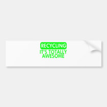 Recycling, It's awesome (Green) bumper stickers