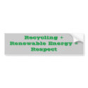 Recycling + Renewable Energy = Respect bumper stickers