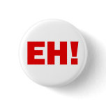 Red Canadian EH with Exclamation on White Pinback Buttons