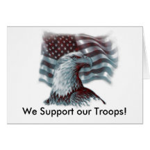 Red Eagle - Patriotic, We Support our Troops! Card