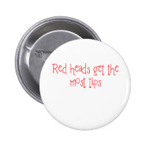 Red Heads Get the Most Tips Pins